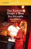 The Rancher Needs A Wife (Harlequin Superromance)