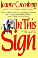 In This Sign: The Highly Acclaimed Novel of a Family Whose Love and Courage Enable Them to Survive in the Silent World of the Deaf (Owl Books)