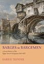 Barges and Bargemen: A Social History of the Upper Severn Navigation 1660-1900