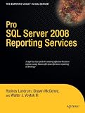 Pro SQL Server 2008 Reporting Services (Books for Professionals by Professionals)