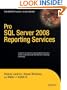 Pro SQL Server 2008 Reporting Services (Books for Professionals by Professionals)