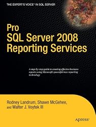 Pro SQL Server 2008 Reporting Services (Books for Professionals by Professionals)