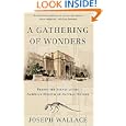 A Gathering of Wonders: Behind the Scenes at the American Museum of *NaturalHistory by Joseph Wallace