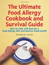 The Ultimate Food Allergy Cookbook and Survival Guide: How to Cook with Ease for Food Allergies and Recover Good Health