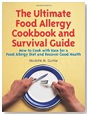The Ultimate Food Allergy Cookbook and Survival Guide: How to Cook with Ease for Food Allergies and Recover Good Health
