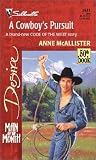 A Cowboy's Pursuit  (Man Of The Month / 50th Book / Code Of The West) (Silhouette Desire)