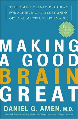 City Travel Guides Discounted  Books : Making a Good Brain Great: The Amen Clinic Program for Achieving and Sustaining Optimal Mental Performance