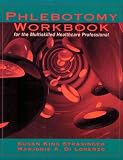  : Phlebotomy Workbook for the Multiskilled Healthcare Professional