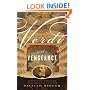 Verdi With a Vengeance: An Energetic Guide to the Life and Complete Works of the King of Opera