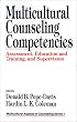 Multicultural Counseling Competencies: Assessment, Education and Training, and Supervision (Multicultural Aspects of Counseling And Psychotherapy)
