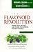 Book The Flavonoid Revolution: Grape Seed Extract and Other Flavonoids Against Disease