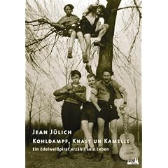 Kohldampf, Knast und Kamelle: Ein Edelwei�pirat erz�hlt von seinem Leben