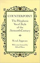 Counterpoint: The Polyphonic Vocal Style of the Sixteenth Century