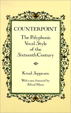 Counterpoint: The Polyphonic Vocal Style of the Sixteenth Century