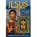 Jesus Then and Now: Images of Jesus in History and Christology