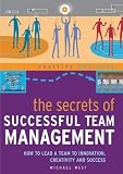Review Duncan Baird Publishers  / The Secrets of Successful Team Management: How to Lead a Team to Innovation, Creativity and Success (Positive Business)