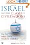 Israel and the Clash of Civilisations: Iraq, Iran and the Plan to Remake the Middle East