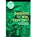 Decisions for War, 19141917