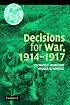 Decisions for War, 1914-1917