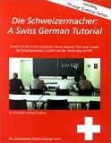 Die Schweizermacher. A Swiss German Tutorial.