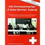 Die Schweizermacher: A Swiss German Tutorial