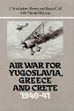 Air War for Yugoslavia, Greece and Crete, 1940-41