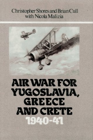 Air War for Yugoslavia, Greece and Crete, 1940-41