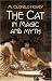 The Cat in Magic and Myth
