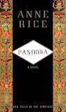 Pandora: New Tales of the Vampires (Anne Rice)