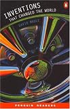 Inventions That Changed the World: Level 4, Penguin Readers (Penguin Longman Penguin Readers S.)