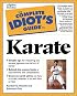Complete Idiot's Guide to Karate