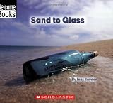 Product details for Sand To Glass (Welcome Books)