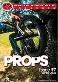 Props 47 - Winter 2003 (White Knuckle Extreme)