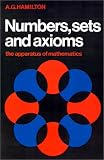 Numbers, Sets and Axioms: The Apparatus of Mathematics