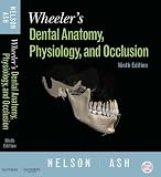 Wheeler's dental anatomy, physiology, and occlusion