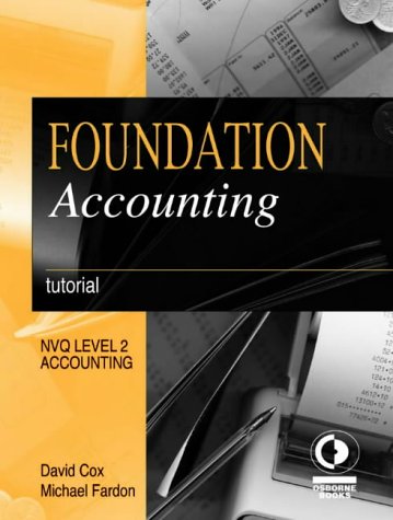 Foundation Accounting: Tutorial (NVQ level 2: Accounting)