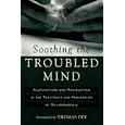 Soothing the Troubled Mind: Acupuncture and Moxibustion in the Treatment and Prevention of... by  Baiceng Lou, Pai-Tseng Lou, Thomas Dey, and Richard Warner