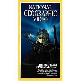 National Geographic Video: The Lost Fleet of Guadalcanal [VHS]
