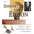 Innovate Like Edison: The Success System of America's Greatest Inventor