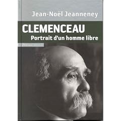 Clemenceau : Portrait d'un homme libre