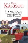 Sagesse des fous (La)
