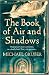 The Book of Air and Shadows
