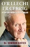 O'r Llechi i'r Cerrig : atgofion meddyg cefn gwlad