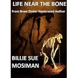 LIFE NEAR THE BONE