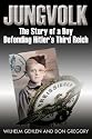 JUNGVOLK: The Story of a Boy Defending Hitler's Reich
