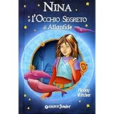 Nina e l'occhio segreto di Atlantidedi Moony Witcher