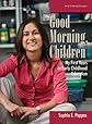 Good Morning, Children: My First Years in Early Childhood Education