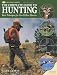Complete Guide to Hunting: Basic Techniques for Gun & Bow Hunters (The Complete Hunter)