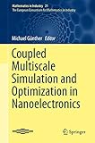 Coupled multiscale simulation and optimization in nanoelectronics