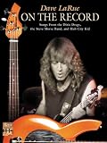 Dave LaRue / On The Record (Songs From The Dixie Dregs, The Steve Morse Band And Hub City Kid (Bass Masters Series)